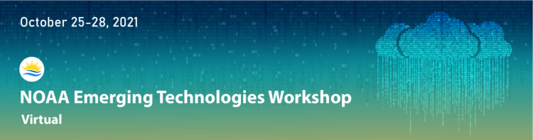 NOAA Emerging Technologies Workshop virtual
